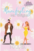 Manifesting Mr. Wright (Crystal Heart Series) B0CL9R7518 Book Cover