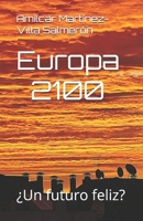 Europa 2100: ¿Un futuro feliz? (Spanish Edition) B0F6N81RM7 Book Cover