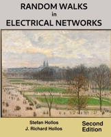 Random Walks in Electrical Networks: Second Edition 1887187499 Book Cover