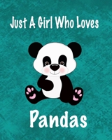 just a girl who loves pandas : Journal for girls 1670360164 Book Cover