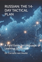 RUSSIAN: THE 14-DAY TACTICAL PLAN: A Field Guide for Language Learning: RUSSIAN B0GJDJ2N9X Book Cover