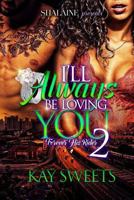 I'll Always Be Loving You: Forever His Rider 2 1718863594 Book Cover