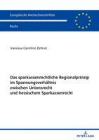 Das Sparkassenrechtliche Regionalprinzip Im Spannungsverh�ltnis Zwischen Unionsrecht Und Hessischem Sparkassenrecht 3631833555 Book Cover