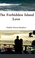 Forbidden Island Love: by Dahlia Dixon Satahoo 1387725270 Book Cover