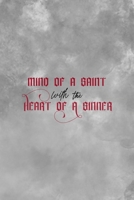 Mind Of A Saint With The Heart Of A Sinner: Notebook Journal Composition Blank Lined Diary Notepad 120 Pages Paperback Grey Texture Sinner 1671351096 Book Cover