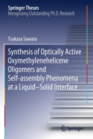 Synthesis of Optically Active Oxymethylenehelicene Oligomers and Self-assembly Phenomena at a Liquid–Solid Interface 9811531919 Book Cover