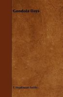 Gondola days, by F. Hopkinson Smith; 9369873791 Book Cover