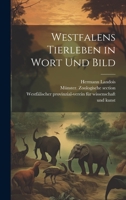 Westfalens Tierleben in Wort und Bild 1022396099 Book Cover