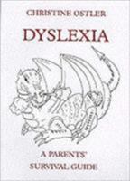 Dyslexia: A Parents' Survival Guide 1869866134 Book Cover