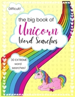 The Big Book of Unicorn Word Searches: Volume: IV DIFFICULT B08HGTJJHD Book Cover