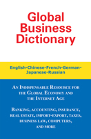 Global Business Dictionary: English, French, German, Russian, Japanese 0884003094 Book Cover