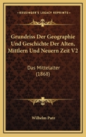 Grundriss Der Geographie Und Geschichte Der Alten, Mittlern Und Neuern Zeit V2 1167578074 Book Cover