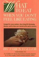 What to Eat When You Don't Feel Like Eating 0889995583 Book Cover