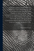 Examen Médical Des Procès Criminels Des Nommés Léger, Feldtmann, Lecouffe, Jean-pierre Et Papavoine, Dans Lesquels L'aliénation Mentale A Été Alléguée ... La Liberté Morale, Par... 1021289949 Book Cover