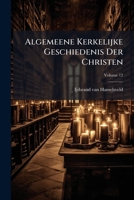 Algemeene Kerkelijke Geschiedenis Der Christen (Dutch Edition) 1023814242 Book Cover