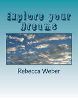 Explore your Dreams 1499528752 Book Cover