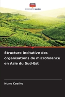 Structure incitative des organisations de microfinance en Asie du Sud-Est (French Edition) 6208974666 Book Cover