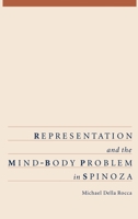 Representation and the Mind-Body Problem in Spinoza 0195095626 Book Cover