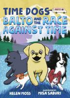 Time Dogs: Balto and the Race Against Time 1250250226 Book Cover