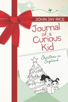 Journal of a Curious Kid: Christmas in England B08QBPT86K Book Cover