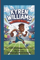 KYREN WILLIAMS: The Tale of a Young Athlete with Big Dreams (A Biography book for kids) B0DRYLR9YS Book Cover