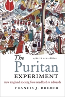 The Puritan Experiment: New England Society from Bradford to Edwards (Library of New England)