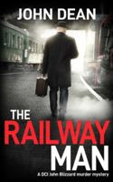 The Railway Man: A DCI Blizzard murder mystery (DCI John Blizzard) 1804621587 Book Cover