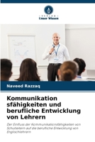 Kommunikation sfähigkeiten und berufliche Entwicklung von Lehrern 6207315073 Book Cover