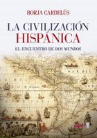 La Civilizacion Hispánica 8441437920 Book Cover