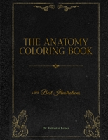 Anatomy Coloring Book - The Anatomy Coloring Book: +99 Most Beautiful Illustrations B08JB7MK66 Book Cover