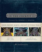 In the Cockpit 2: Inside History-Making Aircraft of World War II 0061684341 Book Cover