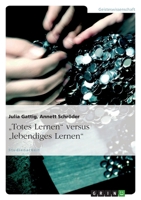 "Totes Lernen versus "lebendiges Lernen 3638870650 Book Cover