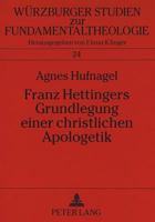 Franz Hettingers Grundlegung Einer Christlichen Apologetik 3631354673 Book Cover