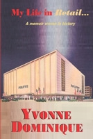 My Life...In Retail: A memoir woven in history B09HFSMF3T Book Cover
