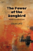The Power of the Songbird (Songs of Love - Series Number-2) 1662967594 Book Cover