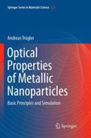 Optical Properties of Metallic Nanoparticles: Basic Principles and Simulation 3319797301 Book Cover
