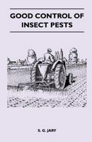 Good Control of Insect Pests 1446519155 Book Cover