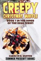 Creepy Christmas Waffle 1542598087 Book Cover