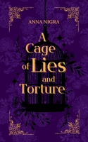 A Cage of Lies and Torture (German Edition) 3757883330 Book Cover