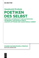 Poetiken Des Selbst: Identitat, Autorschaft Und Autofiktion Am Beispiel Von Rainald Goetz, Joachim Lottmann Und Alban Nikolai Herbst 3110553597 Book Cover