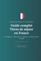 Titre de séjour et carte de séjour: Comprendre les démarches et droits en France avec QCM et explications en français et en arabe (French Edition) B0HDCKLSCY Book Cover