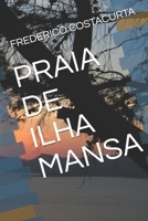 Praia de Ilha Mansa 1086196465 Book Cover