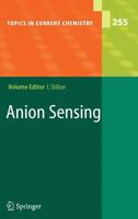 Topics in Current Chemistry, Volume 255: Anion Sensing 3540232478 Book Cover