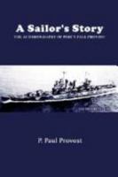 A Sailor's Story: The Autobiography of Percy Paul Provost 1410754006 Book Cover