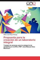 Propuesta Para La Creacion de Un Laboratorio Integral 3846576980 Book Cover