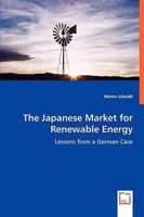 The Japanese Market for Renewable Energy- Lessons from a German Case 3639025091 Book Cover