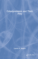 Cyberpredators and Their Prey 0367551713 Book Cover