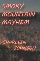 Smoky Mountain Mayhem 1460988175 Book Cover
