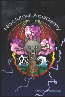 Nocturnal Academy 1519018290 Book Cover