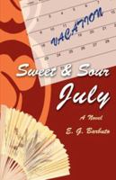 Sweet and Sour July: A Novel 0595465552 Book Cover